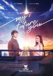 My Future You (2024) เธอ ฉัน และอนาคตเรา