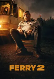Ferry 2 (2024) แฟร์รี่ เจ้าพ่อผงาด 2