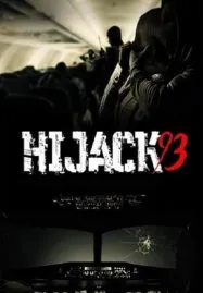 Hijack 93 ไฮแจ็ค 93 (2024)