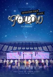 SEVENTEEN TOUR FOLLOW AGAIN TO CINEMAS (2024)