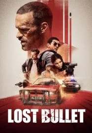 Lost Bullet (2020) แรงทะลุกระสุน