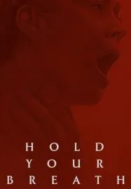 Hold Your Breath (2024)