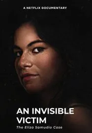 An Invisible Victim The Eliza Samudio Case เหยื่อที่มองไม่เห็น คดีอีลิซ่า ซามูดิโอ (2024)