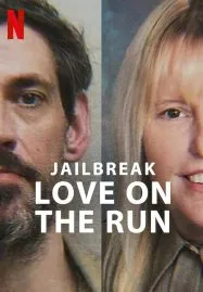 Jailbreak Love on the Run รักระหว่างหนี (2024)