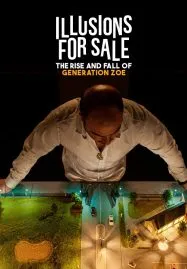 illusions For Sale (2024) เทคนิคขายฝันของเจเนเรชั่นโซอี้