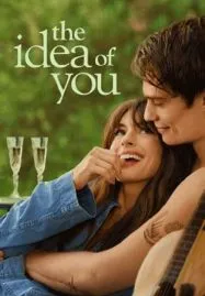 The Idea of You (2024) ภาพฝัน ฉันกับเธอ
