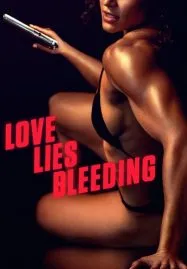 Love Lies Bleeding (2024) รัก ร้าย ร้าย