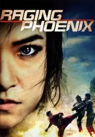 Raging Phoenix (2009) จีจ้า ดื้อสวยดุ