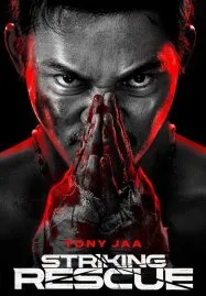 Striking Rescue (2024) คนเดือด​ ซัดนรก