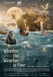 Whether the Weather Is Fine (2021)