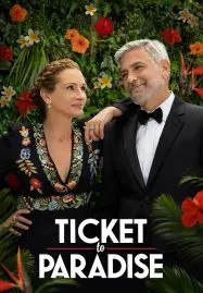 Ticket to Paradise (2022) ตั๋วรักสู่พาราไดซ์