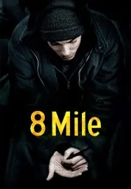 8 Mile (2002) ดวลแร็บสนั่นโลก