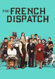 The French Dispatch (2021) ก๊วนข่าวหัวเห็ด