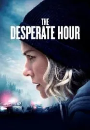 The Desperate Hour (2021) ฝ่าวิกฤต วิ่งหนีตาย