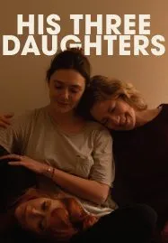 His Three Daughters สามสาว ลูกสาวพ่อ (2024)