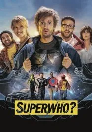 Superwho (2021) ซูเปอร์ฮู ฮีโร่ ฮีรั่ว