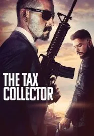 The Tax Collector (2020) แก๊งเดือดรีดภาษีเลือด
