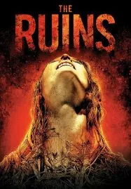The Ruins (2008) แดนร้างกระชากวิญญาณ