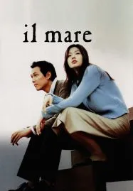 Il Mare (2000) ลิขิตรักข้ามเวลา