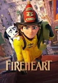Fireheart (2022) สาวน้อยผจญไฟ หัวใจไม่หยุดฝัน