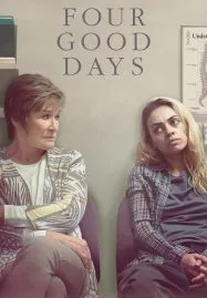 Four Good Days (2020) วันดีๆ สี่วัน
