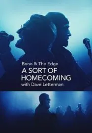 Bono & The Edge A Sort of Homecoming with Dave Letterman (2023)