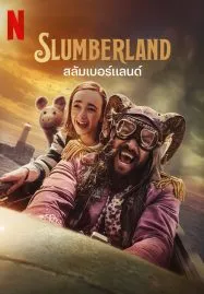 Slumberland (2022) สลัมเบอร์แลนด์