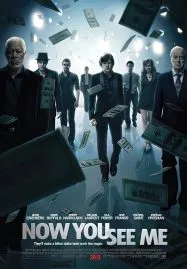 Now You See Me (2013) อาชญากลปล้นโลก