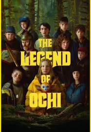 The Legend of Ochi (2025) โอชิ อสูรขี้อ้อน พา ‘น้อน’ กลับบ้าน